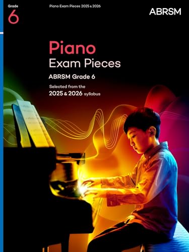 

Piano Exam Pieces 2025 & 2026, ABRSM Grade 6