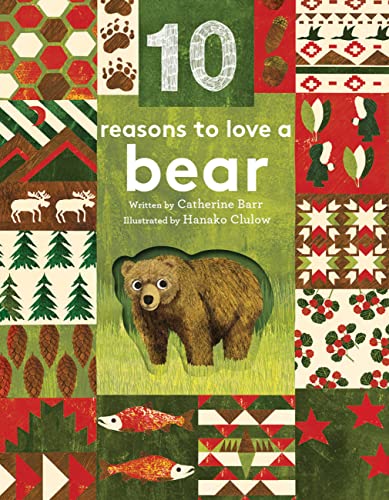 Beispielbild fr 10 Reasons to Love. a Bear zum Verkauf von ThriftBooks-Dallas