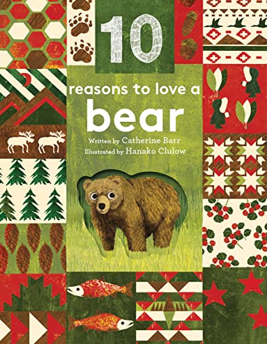 Imagen de archivo de 10 Reasons to Love. a Bear a la venta por ThriftBooks-Dallas