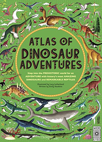 Beispielbild fr Atlas of Dinosaur Adventures: Step Into a Prehistoric World: 1 zum Verkauf von WorldofBooks