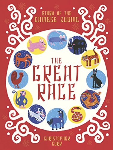 Imagen de archivo de The Great Race: The Story of the Chinese Zodiac a la venta por SecondSale