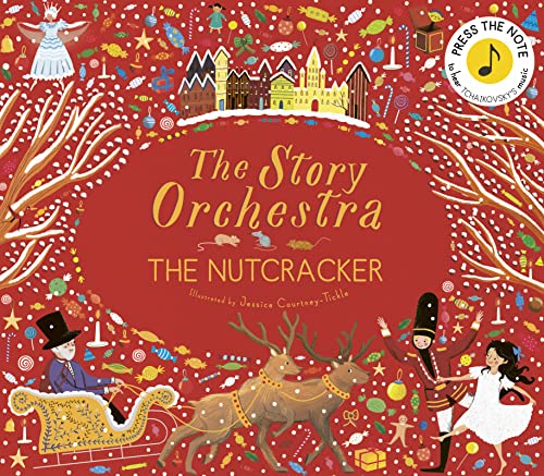 Stock image for The Story Orchestra: The Nutcracker: Press the note to hear Tchaikovsky's music (Volume 2) (The Story Orchestra, 2) for sale by Ergodebooks