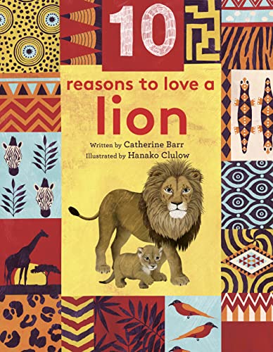 Beispielbild fr 10 Reasons to Love . a Lion zum Verkauf von Better World Books