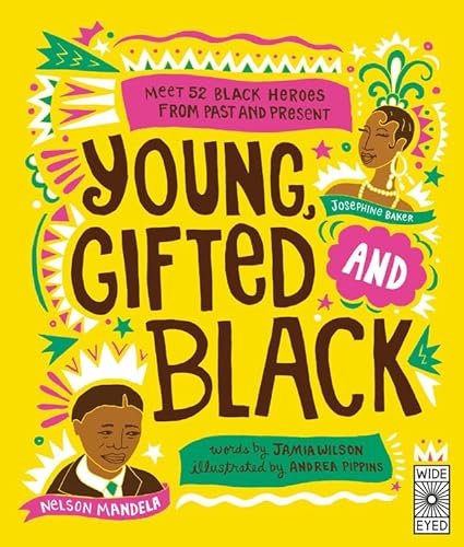Stock image for Young Gifted and Black: Meet 52 Black Heroes from Past and Present for sale by SecondSale