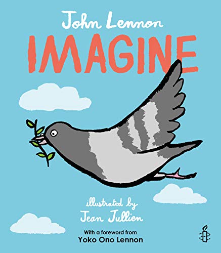 Stock image for Imagine - John Lennon, Yoko Ono Lennon, Amnesty International illustrated by Jean Jullien for sale by Reuseabook