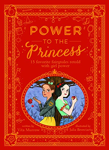 Stock image for Power to the Princess: 15 Favourite Fairytales Retold with Girl Power for sale by WorldofBooks