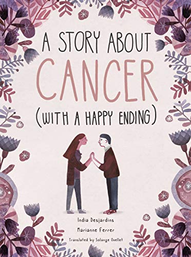 Beispielbild fr A Story About Cancer With a Happy Ending zum Verkauf von WorldofBooks