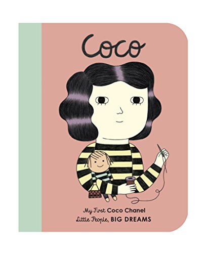 Stock image for Coco Chanel: My First Coco Chanel: My First Coco Chanel [BOARD BOOK]: 1 (Little People, Big Dreams) for sale by WorldofBooks