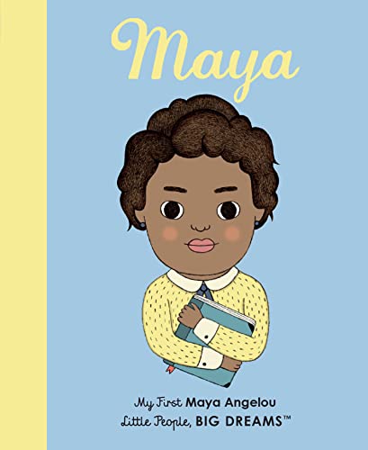 Beispielbild fr Maya Angelou: My First Maya Angelou [BOARD BOOK] (Volume 4) (Little People, BIG DREAMS, 4) zum Verkauf von Save With Sam