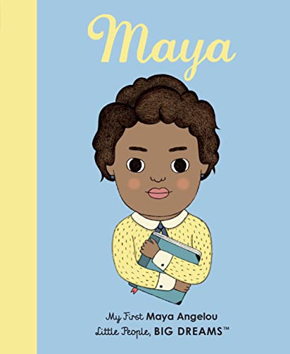 9781786032492: Maya Angelou: My First Maya Angelou [BOARD BOOK] (4) (Little People, BIG DREAMS)