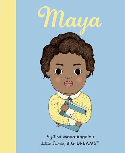 9781786032492: Maya Angelou: My First Maya Angelou [BOARD BOOK] (Volume 4) (Little People, BIG DREAMS, 4)