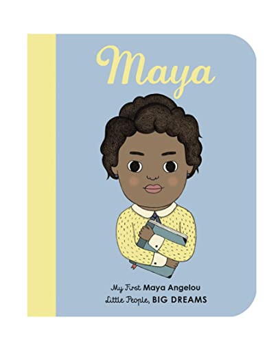 Beispielbild fr Maya Angelou: My First Maya Angelou: My First Maya Angelou [BOARD BOOK]: 4 (Little People, Big Dreams) zum Verkauf von WorldofBooks