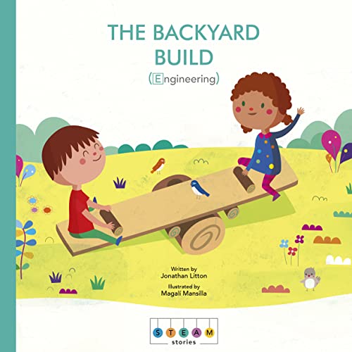 Stock image for STEAM Stories: The Backyard Build (Engineering) for sale by SecondSale