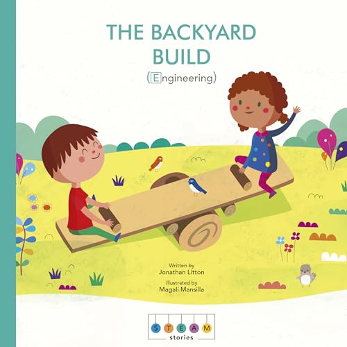 Stock image for STEAM Stories: The Backyard Build (Engineering) for sale by SecondSale