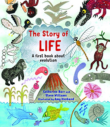 Beispielbild fr The Story of Life: A First Book about Evolution zum Verkauf von Monster Bookshop