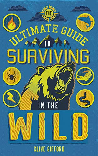 9781786033475: The Ultimate Guide to Surviving in the Wild