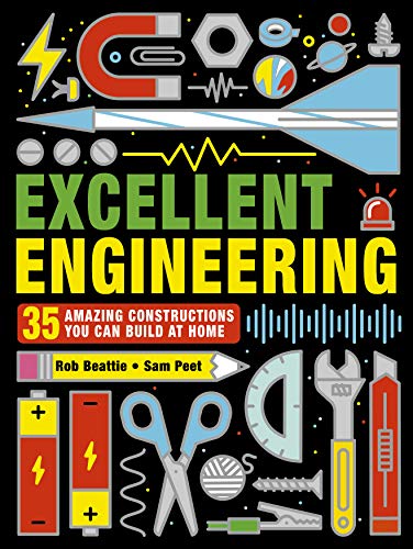 Stock image for Excellent Engineering: 35 amazing constructions you can build at home (STEAM Activities) for sale by Irish Booksellers