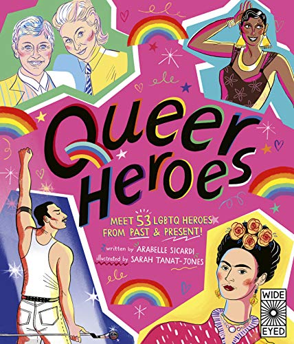 9781786034762: Queer Heroes: Meet 53 LGBTQ Heroes From Past and Present!