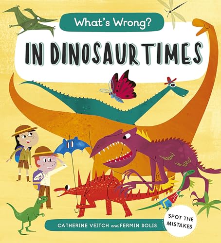 9781786034779: What's Wrong? In Dinosaur Times: Spot the Mistakes