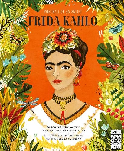 Imagen de archivo de Portrait of an Artist: Frida Kahlo : Discover the Artist Behind the Masterpieces a la venta por Better World Books