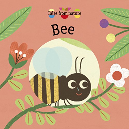 9781786036544: Bee (Tales from Nature)