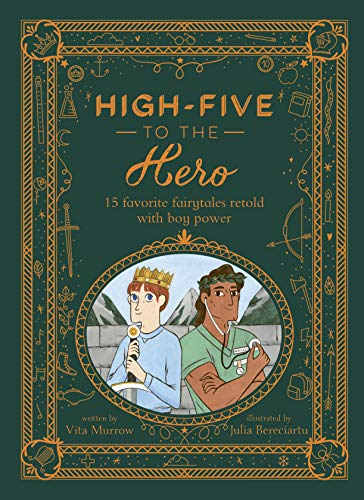 Stock image for High-Five to the Hero: 15 favorite fairytales retold with boy power for sale by Books-FYI, Inc.