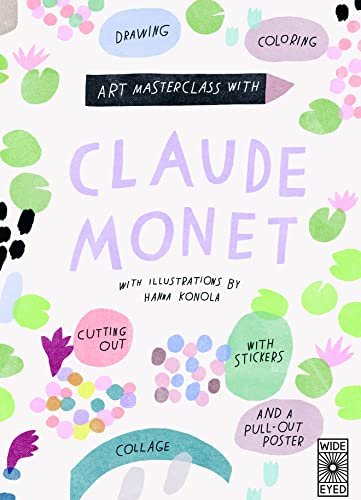 Beispielbild fr Art Masterclass with Claude Monet zum Verkauf von WorldofBooks