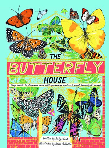 Stock image for The Butterfly House: Step inside to discover over 100 species of nature's most beautiful insects for sale by HPB-Diamond