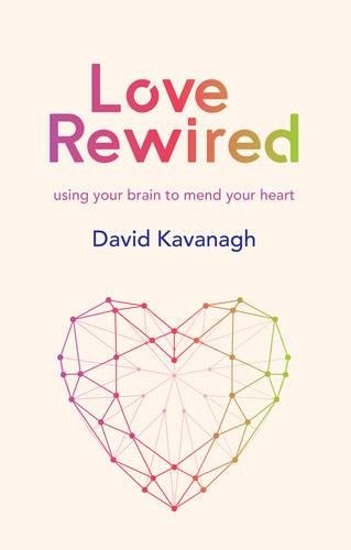Beispielbild fr Love Rewired: Using Your Brain to Mend Your Heart zum Verkauf von WorldofBooks