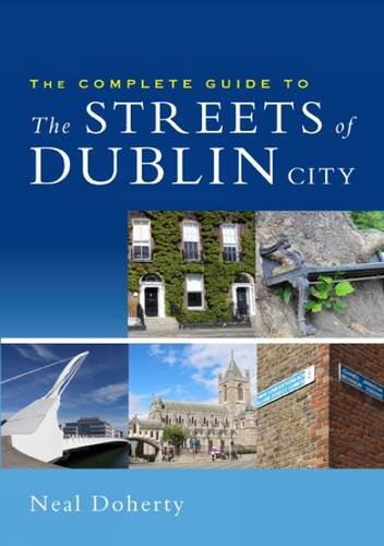 9781786050168: Complete Guide to the Streets of Dublin City [Idioma Ingls]
