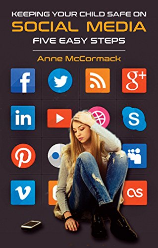 Stock image for Keeping Your Child Safe on Social Media: Five Easy Steps for sale by WorldofBooks