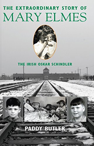 Beispielbild fr The Extraordinary Story of Mary Elmes: The Irish Oskar Schindler zum Verkauf von WorldofBooks