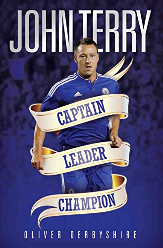 Beispielbild fr John Terry - Captain, Leader, Champion zum Verkauf von WorldofBooks