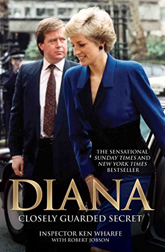 Diana : Closely Guarded Secret - Ken Wharfe