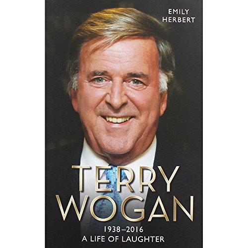 Stock image for Sir Terry Wogan: A Life of Laughter for sale by Reuseabook