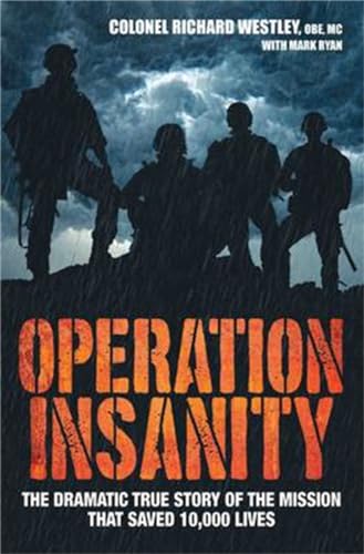 Beispielbild fr Operation Insanity: The Dramatic True Story of the Mission That Saved Ten Thousand Lives zum Verkauf von WorldofBooks