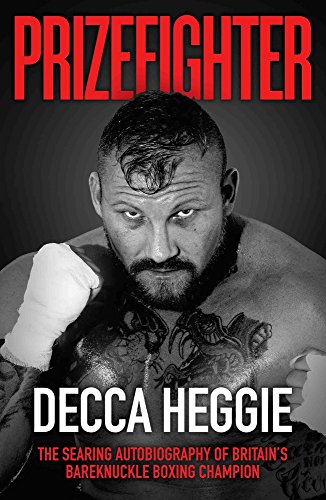 Stock image for Prizefighter: The Searing Autobiography of Britain's Bareknuckle Boxing Champion for sale by ThriftBooks-Atlanta