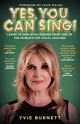 Stock image for Yes, You can Sing - Learn to Sing with Lessons from One of The World's Top Vocal Coaches for sale by AwesomeBooks