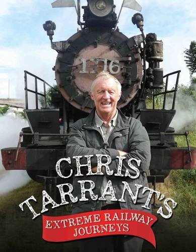 Stock image for Chris Tarrant's Extreme Railway Journeys for sale by WorldofBooks