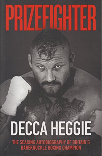 Beispielbild fr Prizefighter: The Searing Autobiography of Britain's Bare Knuckle Boxing Champion zum Verkauf von WorldofBooks