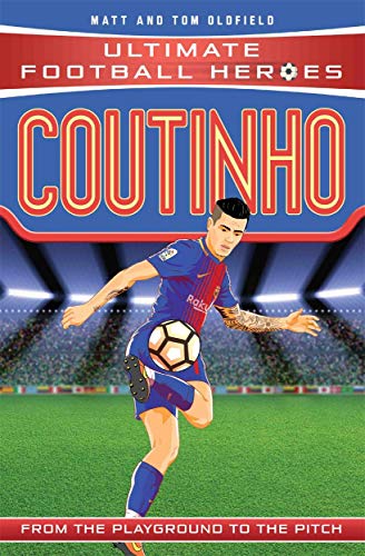 9781786064622: Coutinho (Ultimate Football Heroes - the No. 1 football series)