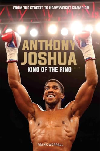 Imagen de archivo de Anthony Joshua: King of the Ring a la venta por WorldofBooks