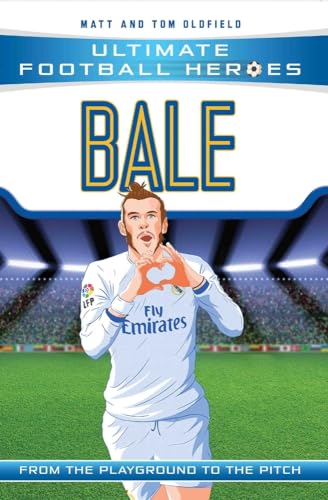 Stock image for Bale Ultimate Football Heroes Collect Them All From the Playground to the Pitch for sale by PBShop.store US