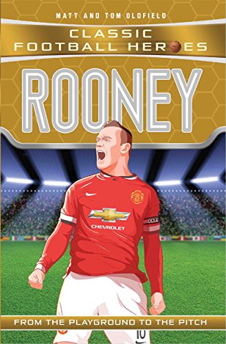 9781786068026: Rooney (Classic Football Heroes) - Collect Them All!: From the Playground to the Pitch