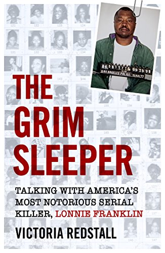 Beispielbild fr The Grim Sleeper - Talking with America's Most Notorious Serial Killer, Lonnie Franklin: Talking with America's Most Notorious Serial Killer, Lonnie Franklin zum Verkauf von WorldofBooks