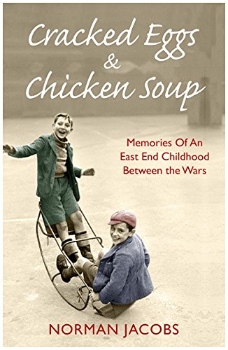 Beispielbild fr Cracked Eggs and Chicken Soup - A Memoir of Growing Up Between The Wars: A Memoir of Growing Up Between The Wars zum Verkauf von WorldofBooks