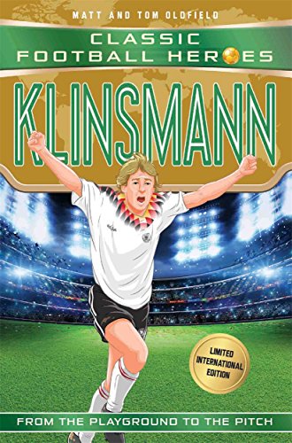 Stock image for Klinsmann: Classic Football Heroes - Limited International Edition (Football Heroes - International Editions) for sale by Bookmonger.Ltd