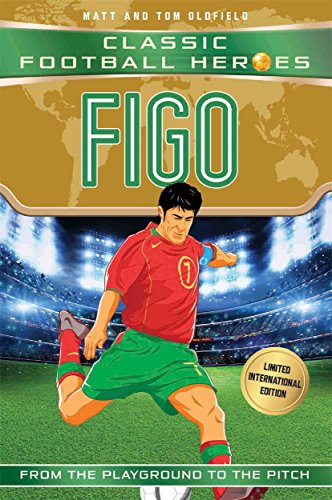 Beispielbild fr Figo: Classic Football Heroes - Limited International Edition (Football Heroes - International Editions) zum Verkauf von BooksRun
