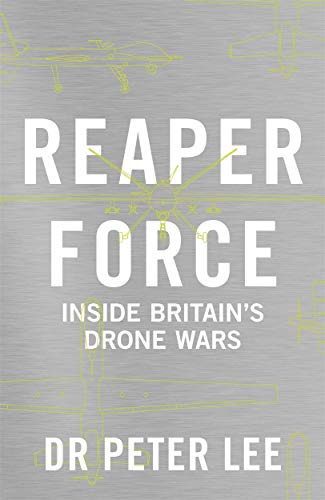 9781786069641: Reaper Force - Inside Britain's Drone Wars: Inside Britain's Drone Wars