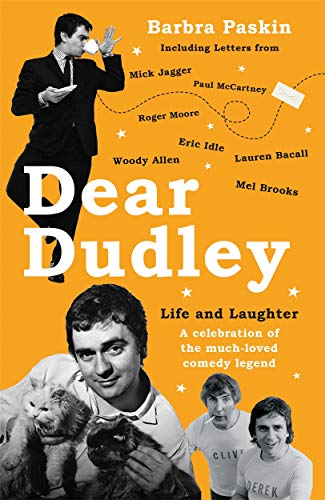 Imagen de archivo de Dear Dudley: Life and Laughter - A celebration of the much-loved comedy legend: A Celebration of the Much-Loved Comedy Legend a la venta por WorldofBooks